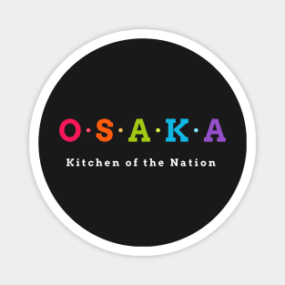 Osaka, Japan. Kitchen of the Nation Magnet